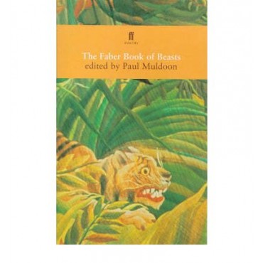 The Faber Book of Beasts      {USED}